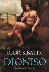 Dioniso. Un dio oltre dio