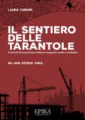 Il sentiero delle tarantole. Il racconto di una provincia emiliano-romagnola corrotta e vendicativa