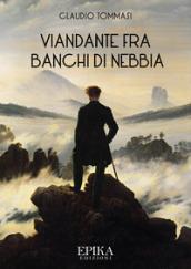 Viandante fra banchi di nebbia