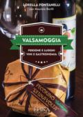 Valsamoggia. Persone e luoghi, vini e gastronomia