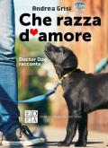 Che razza d'amore. Doctor Dog racconta