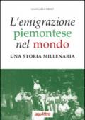 L'emigrazione piemontese nel mondo. Una storia millenaria