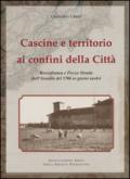 Cascine e territorio ai confini della città. Roccafranca e Pozzo Strada all'assedio del 1976 ai giorni nostri