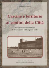 Cascine e territorio ai confini della città. Roccafranca e Pozzo Strada all'assedio del 1976 ai giorni nostri