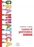 Lezioni di grammatica. Per il biennio delle Scuole superiori. Con espansione online