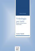 Trattato di Tribologia. Tribologia per tutti