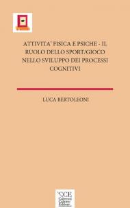 Attività fisica e psiche. Il ruolo dello sport/gioco nello sviluppo dei processi cognitivi