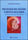 Psicologia del piacere e mistica dell'eros. Un tantra etico per l'Occidente