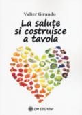 LA SALUTE SI COSTRUISCE A TAVOLA