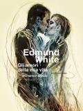 Gli amori della mia vita. Un memoir erotico