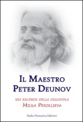 Il maestro Peter Deunov nei ricordi della discepola Milka Periklieva