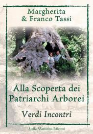 Alla scoperta dei patriarchi arborei. Verdi incontri