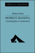 Proprietà transitiva. Autobiografia su commissione