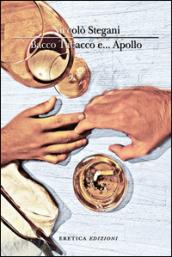 Bacco, tabacco e... Apollo