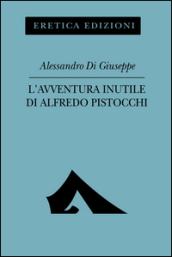 L'avventura inutile di Alfredo Pistocchi