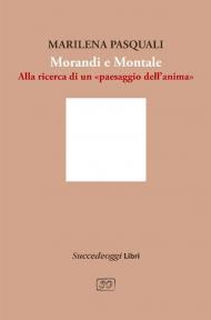 Morandi e Montale. Un intrecciarsi di piani poetici