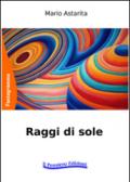 Raggi di sole. Ediz. italiana, inglese e francese