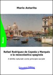 Rafael Rodrìguez de Cepeda y Marqués e la neoscolastica spagnola. Il diritto naturale come principio sociale