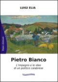 Pietro Bianco. L'impegno e le idee di un politico calabrese