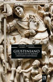 Giustiniano. : Il sogno di un impero cristiano universale