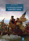 LA RIVOLUZIONE AMERICANA