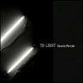 To light - Saverio Mercati