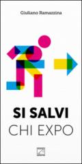 Si salvi chi Expo. Come ho evitato la grande sbornia