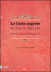 Le carte segrete di Carlo Bocchi. Una rivolta, una antica biblioteca e altre storie