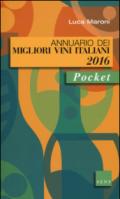 Annuario dei migliori vini italiani 2016. Pocket
