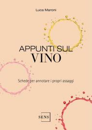 Appunti sul vino. Schede per annotare i propri assaggi