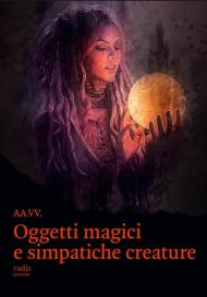 Oggetti magici e simpatiche creature