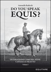 Do you speak equis? Interazioni comunicative cavezza filetto