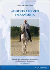 Addestramento in armonia. Metodo di equimozione e isodinamica per equitare con sentimento