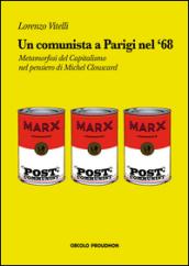 Un comunista a Parigi nel '68. Metamorfosi del capitalismo nel pensiero di Michel Clouscard