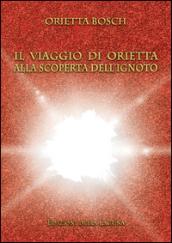 Il viaggio di Orietta alla scoperta dell'ignoto