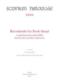 Ricordando fra Paolo Sarpi a quattrocento anni dalla «Istoria del concilio tridentino»