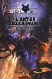 L'antro della paura. Lupo Solitario. Serie MagnaKai. 9.