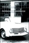 Ambizioni e resistenze