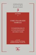 Come una grande famiglia. Un radiodramma di Luciano Bianciardi ed Enrico Vaime