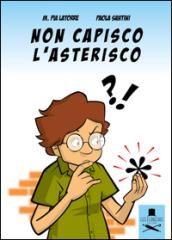 Non capisco l'asterisco