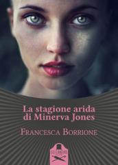 La stagione arida di Minerva Jones