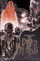 Dead blood: 1