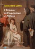 Il tribunale dell'Inquisizione di Alghero. Storie di donne e di uomini attraverso documenti inediti del XVIII secolo