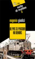 Ne pas se pencher au dehors. Suite di Matteo: 2