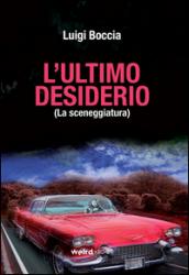 L'ultimo desiderio (La sceneggiatura)