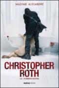 Christopher Roth. La sceneggiatura del film