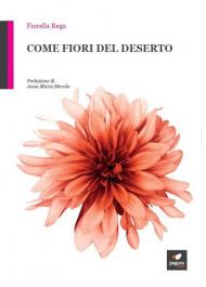 Come fiori del deserto. Con Segnalibro