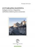 Gutarazda sannita. Indagine storica e linguistica sull'ultimo dialetto gotico conosciuto