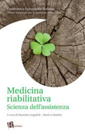 Medicina riabilitativa. Scienza dell'assistenza