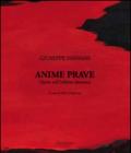 Anime Prave. Opere sull'Inferno dantesco. Ediz. bilingue